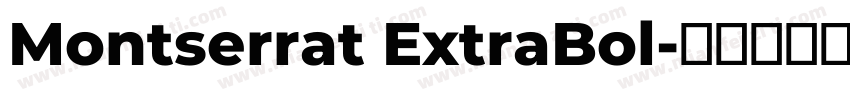 Montserrat ExtraBol字体转换